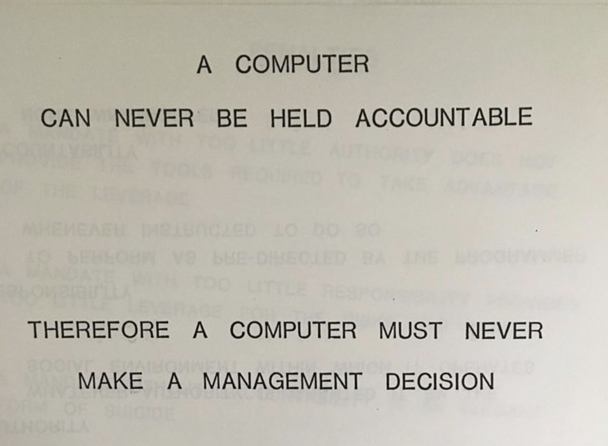 IBM training slide from 1979 reading: A computer can never be held accountable, therefore a computer must never make a management decision.